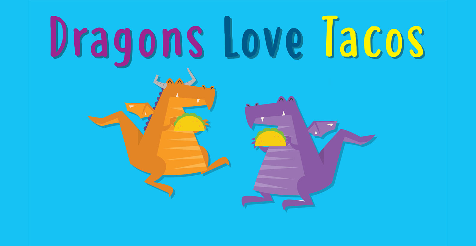 Dragons Love Tacos The Rose Theater